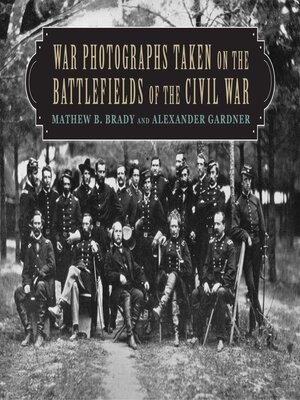 cover image of War Photographs Taken on the Battlefields of the Civil War